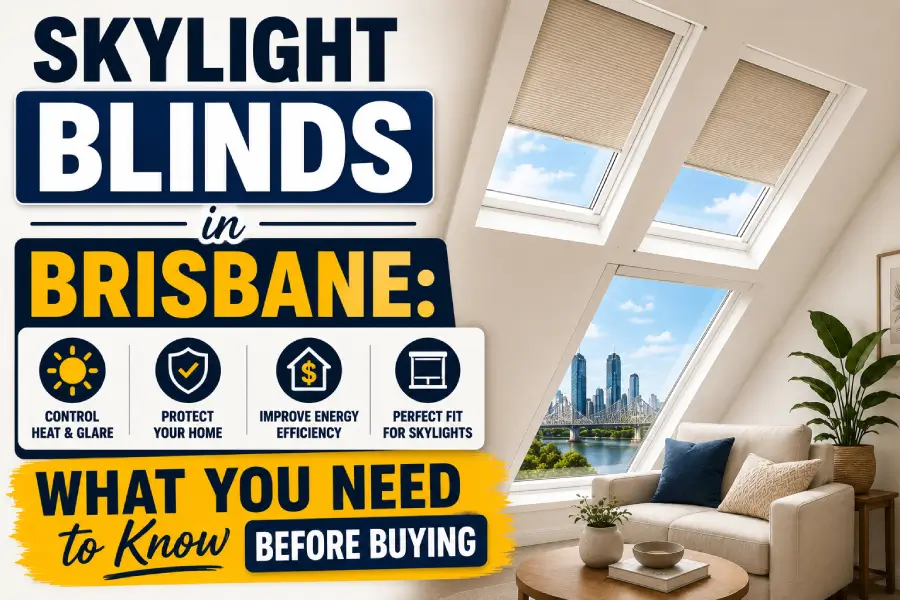 Skylight blinds brisbane buying guide blog