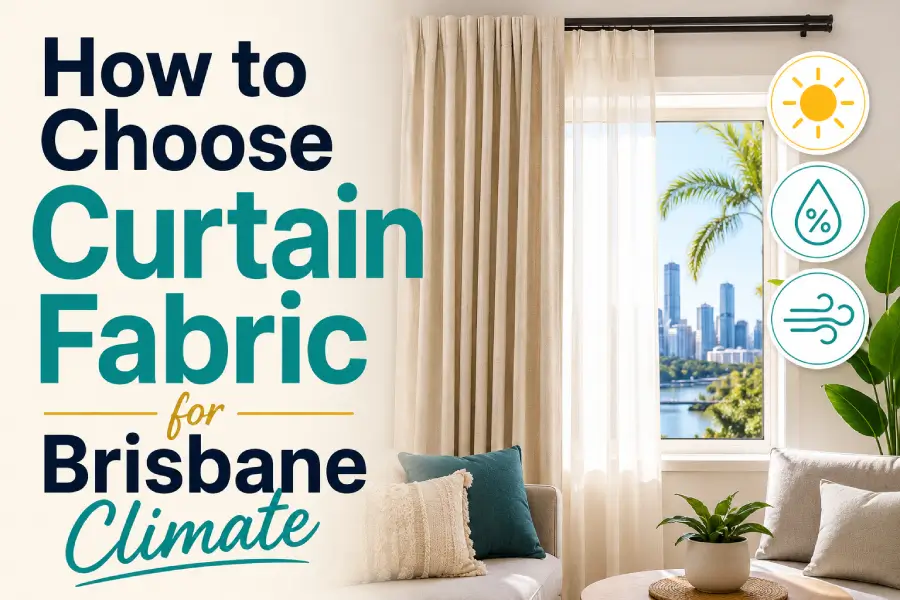 Choose curtain fabric brisbane climate blog